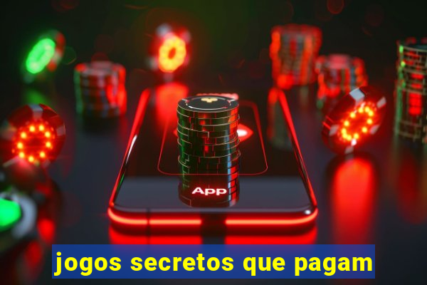 jogos secretos que pagam